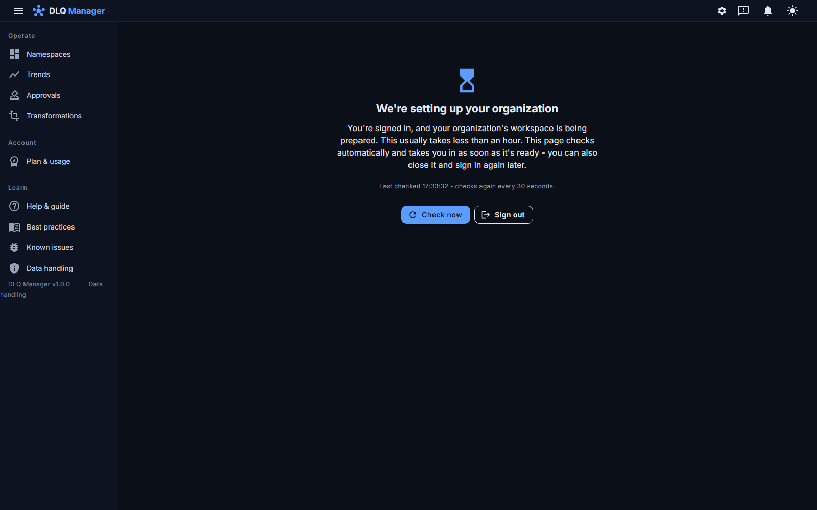 The waiting page a signed-in user sees while their organization is being admitted: 'We're setting up your organization', checks every thirty seconds, Check now and Sign out buttons